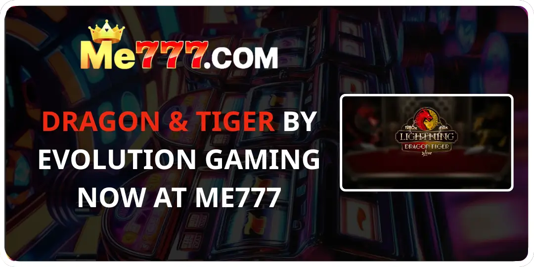 Dragon & Tiger by Evolution Gaming Now at Me777