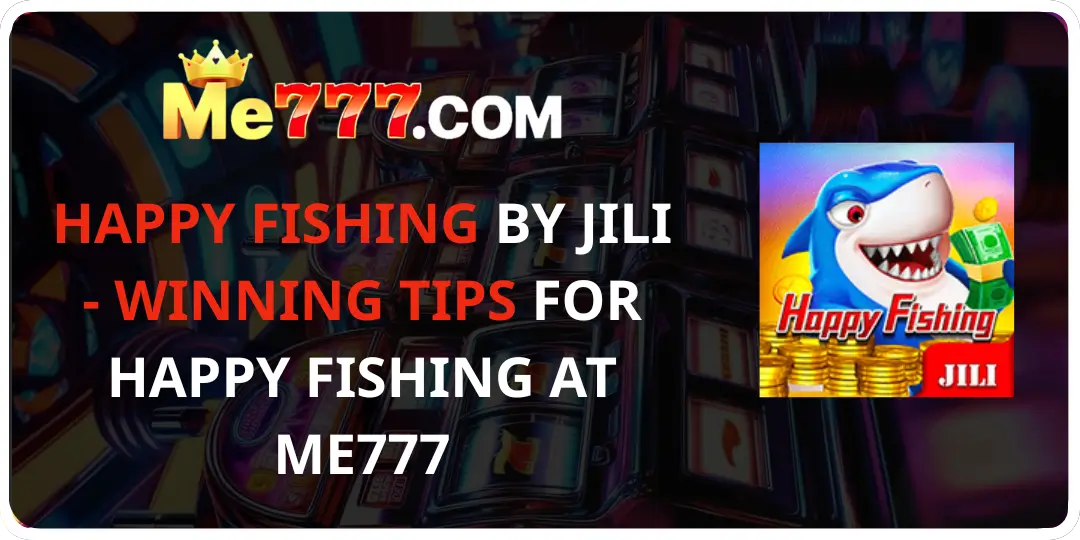 Happy Fishing By jili - Winning Tips me777