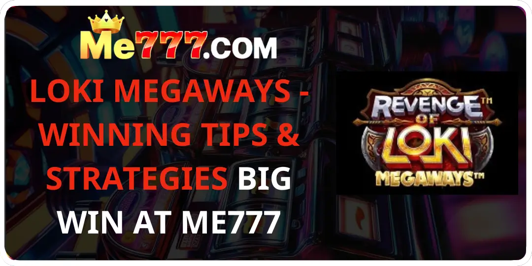Loki MegaWays - Winning Tips & Strategies at me777