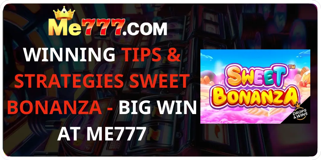 Winning Tips & Strategies Sweet Bonanz me777